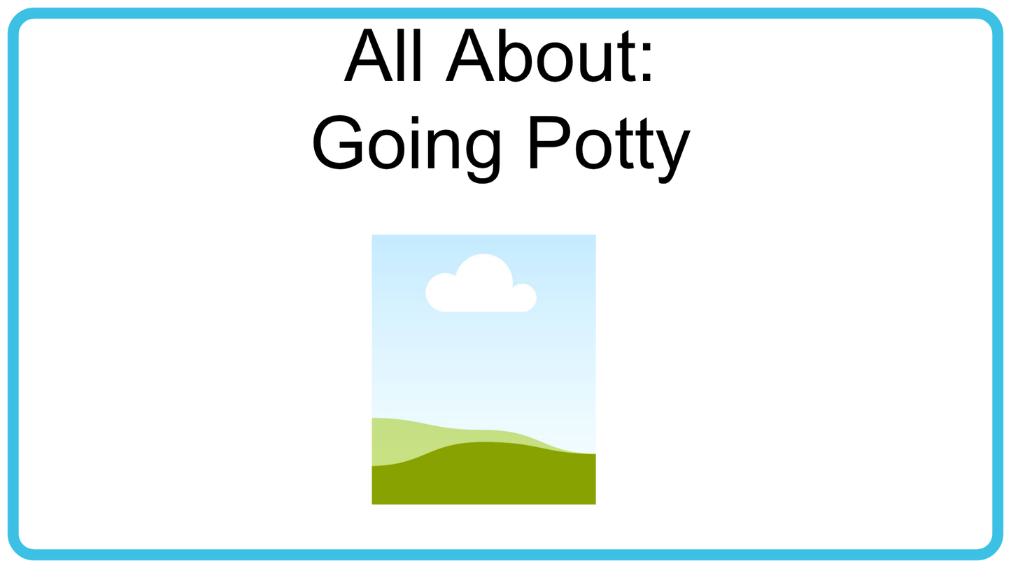 All About Going Potty